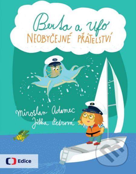 Berta a Ufo: Neobyčejné přátelství - Miroslav Adamec, Jitka Petrová (ilustrácie) - obrázek 1