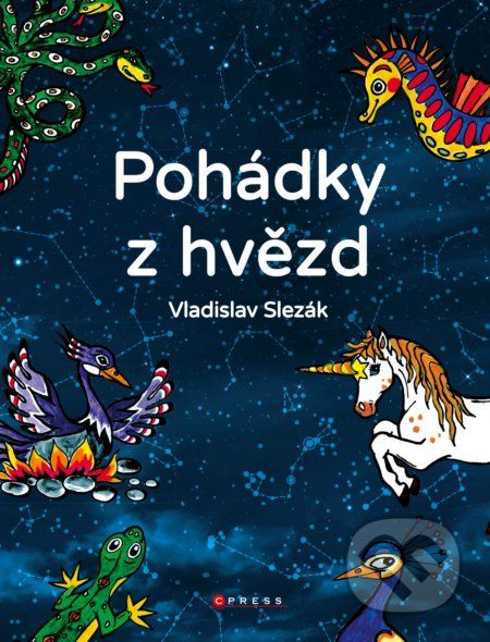 Pohádky z hvězd - Vladislav Slezák, Pavla Jonáková (ilustrácie) - obrázek 1