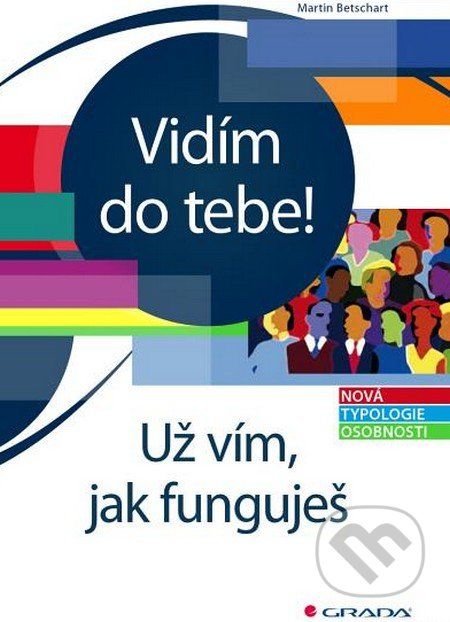 Vidím do tebe! Už vím, jak funguješ. - Martin Betschart - obrázek 1