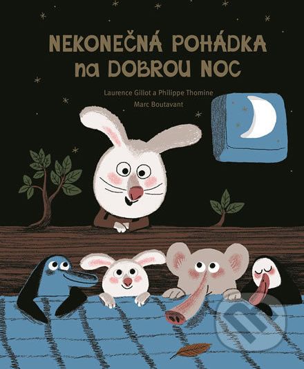 Nekonečná pohádka na dobrou noc - Laurence Gillot, Philippe Thomine, Marc Boutavant - obrázek 1