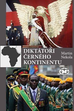 Diktátoři černého kontinentu - Martin Nekola - obrázek 1