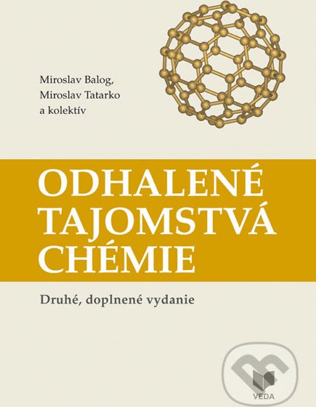 Odhalené tajomstvá chémie - Miroslav Balog, Miroslav Tatarko a kolektív - obrázek 1
