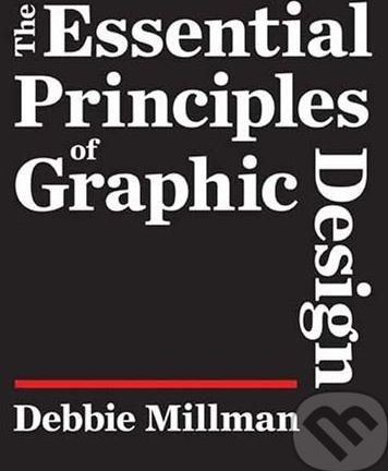 The Essential Principles of Graphic Design - Debbie Millman - obrázek 1