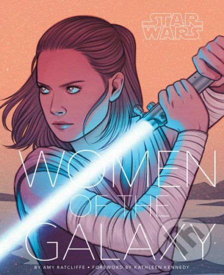 Star Wars: Women of the Galaxy - Amy Ratcliffe, Elsa Charretier (ilustrácie) - obrázek 1