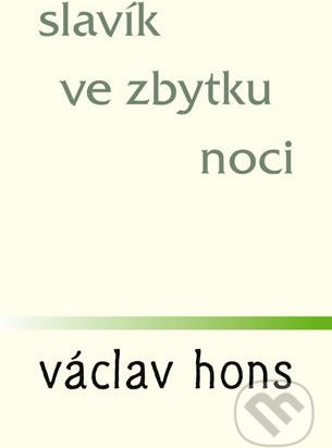 Slavík ve zbytku noci - Václav Hons - obrázek 1