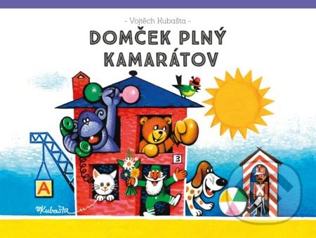 Domček plný kamarátov - Vojtěch Kubašta (ilustrátor) - obrázek 1
