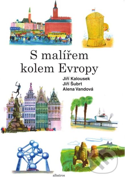 S malířem kolem Evropy - Jiří Šubrt, Alena Vandová, Petr Švec, Jiří Kalousek (ilustrácie) - obrázek 1