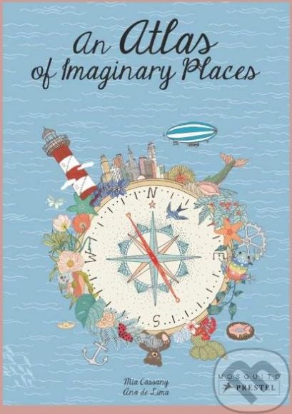 Atlas of Imaginary Places - Mia Cassany, Ana de Lima (ilustrácie) - obrázek 1