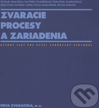 Zváracie procesy a zariadenia - Kolektív autorov - obrázek 1