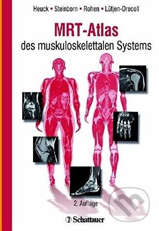 MRT-Atlas des muskuloskelettalen Systems - Andreas Heuck, Marc Steinborn, Johannes W. Rohen, Elke Lütjen-Drecoll - obrázek 1