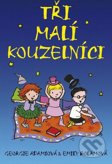 Tři malí kouzelníci - Georgie Adamsová, Emily Bolamová - obrázek 1