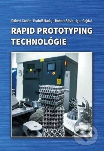 Rapid prototyping technológie - Kolektív autorov - obrázek 1