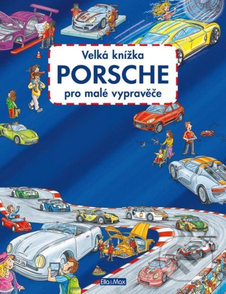 Velká knížka - Porsche pro malé vypravěče - Stefan Lohr - obrázek 1