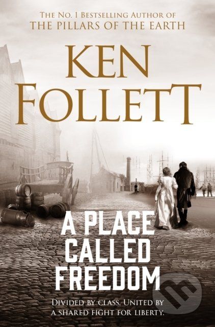 A Place Called Freedom - Ken Follett - obrázek 1