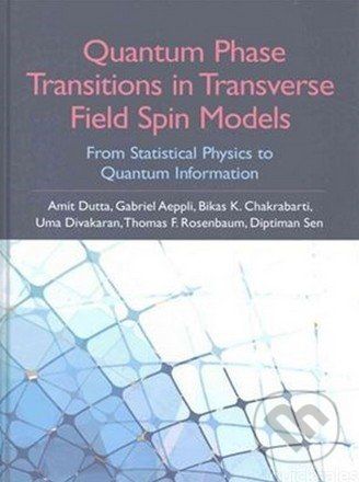 Quantum Phase Transitions in Transverse Field Spin Models - Amit Dutta - obrázek 1