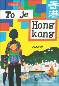 To je Hongkong - Miroslav Šašek - obrázek 1