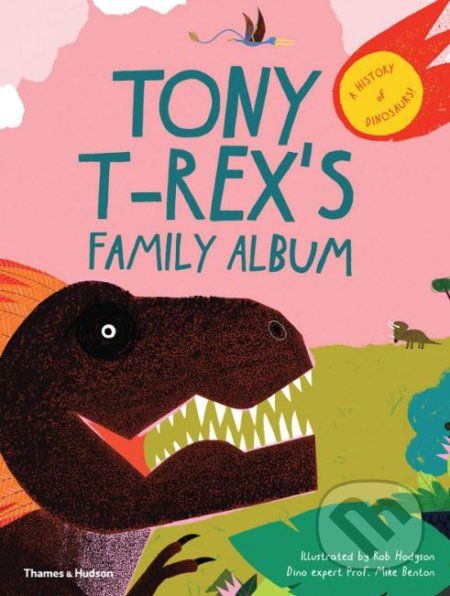 Tony T-Rex’s Family Album - Mike Benton, Rob Hodgson ( ilustrácie) - obrázek 1