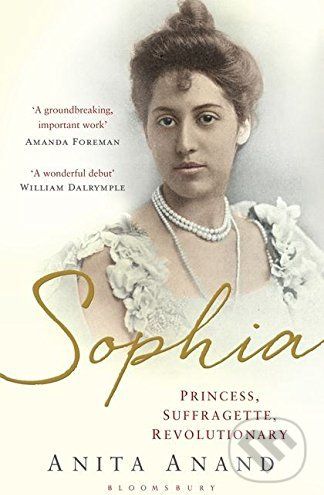 Sophia: Princess, Suffragette, Revolutionary - Anita Anand - obrázek 1