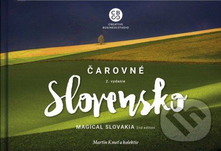 Čarovné Slovensko - Magical Slovakia - Martin Kmeť a kolektív - obrázek 1