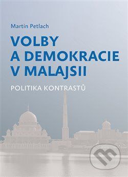 Volby a demokracie v Malajsii - Martin Petlach - obrázek 1