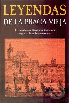 Leyendas de la Praga vieja - Magdalena Wagnerová - obrázek 1