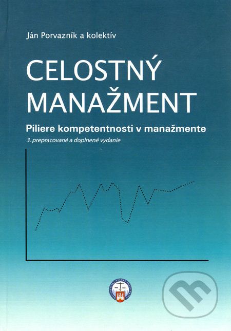 Celostný manažment - Ján Porvazník a kol. - obrázek 1
