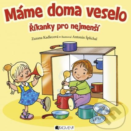 Máme doma veselo - Zuzana Kadlecová, Antonín Šplíchal (ilustrácie) - obrázek 1