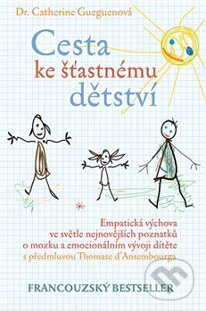 Cesta ke šťastnému dětství - Catherine Gueguen - obrázek 1