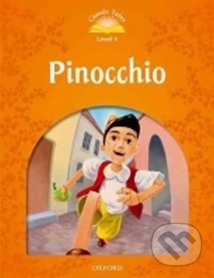 Classic Tales: Pinocchio - Sue Arengo - obrázek 1