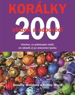 Korálky: 200 otázek a odpovědí - Ashley Woodová, Dorothy Woodová - obrázek 1