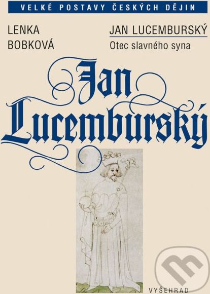Jan Lucemburský - Lenka Bobková - obrázek 1
