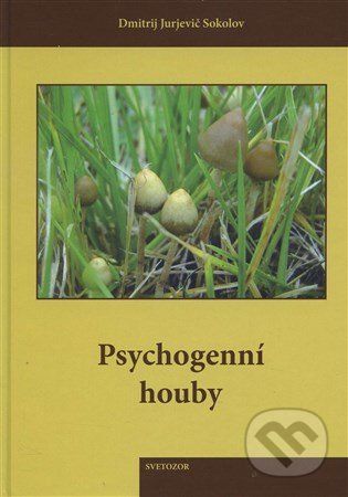 Psychogenní houby - Dmitrij Jurjevič Sokolov - obrázek 1