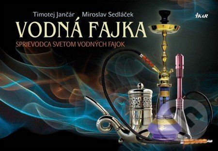 Vodná fajka - Timotej Jančár, Miroslav Sedláček - obrázek 1