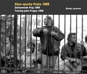 Zlom epochy Praha 1989 - Blanka Lamrová - obrázek 1