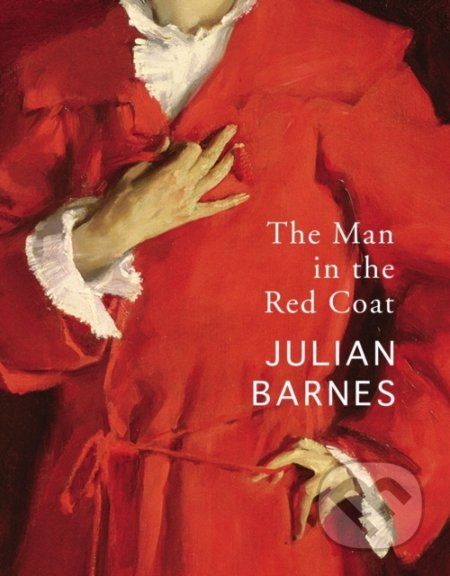 The Man in the Red Coat - Julian Barnes - obrázek 1