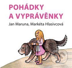 Pohádky a vyprávěnky - Markéta Hlasivcová, Jan Maruna, Dagmar Španillerová (ilustrácie) - obrázek 1