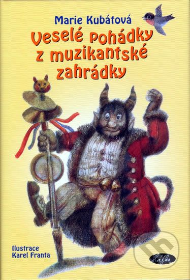 Veselé pohádky z muzikantské zahrádky - Marie Kubátová - obrázek 1