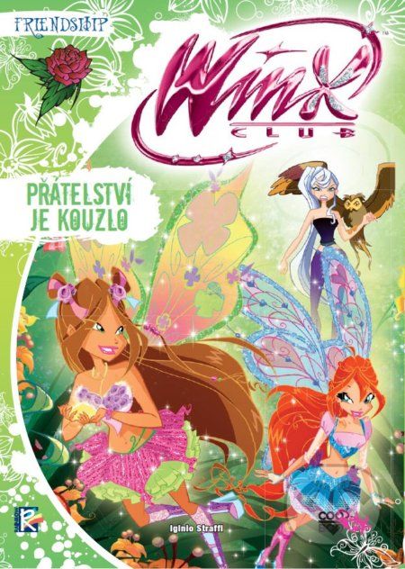 Winx Friendship Series: Přátelství je kouzlo - Iginio Straffi - obrázek 1