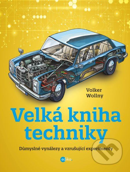 Velká kniha techniky - Volker Wollny, Philip Cassirer (ilustrácie) - obrázek 1