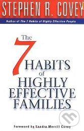 The 7 Habits of Highly Effective Families - Stephen R. Covey - obrázek 1