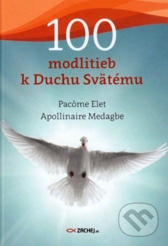 100 modlitieb k Duchu Svätému - Pacôme Elet, Apollinaire Medagbe - obrázek 1