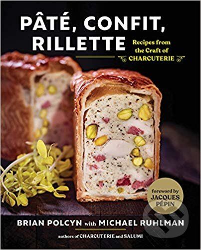 Paté, Confit, Rillette - Brian Polcyn, Michael Ruhlman - obrázek 1