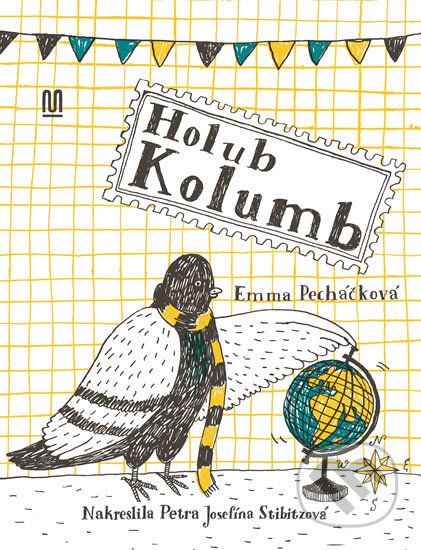 Holub Kolumb - Emma Pecháčková, Petra Josefína Stibitzová (Ilustrácie) - obrázek 1