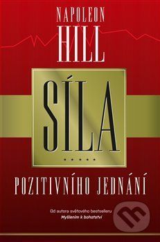 Síla pozitivního jednání - Napoleon Hill - obrázek 1