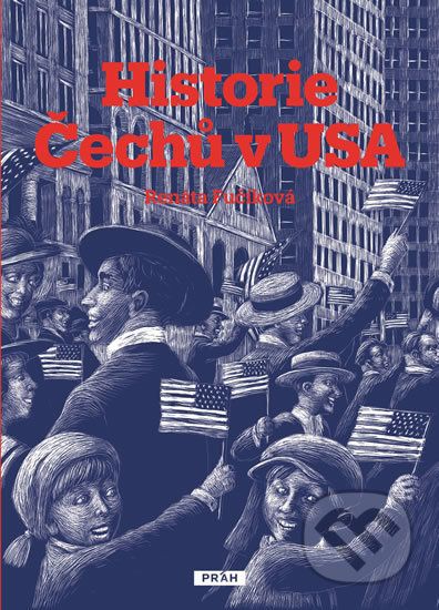 Historie Čechů v USA - Renáta Fučíková - obrázek 1