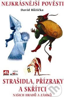 Strašidla, přízraky a skřítci našich hradů a zámků - David Růžička - obrázek 1