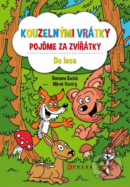 Kouzelnými vrátky pojďme za zvířátky: Do lesa - Romana Suchá - obrázek 1