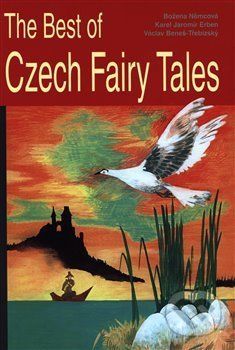 The Best of Czech Fairy Tales - Karel Jaromír Erben, Božena Němcová, Václav Beneš Třebízský, Tomáš Řízek (ilustrácie) - obrázek 1