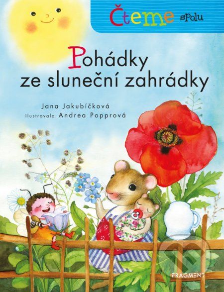 Čteme spolu: Pohádky ze sluneční zahrádky - Jana Jakubíčková, Andrea Popprová (ilustrácie) - obrázek 1