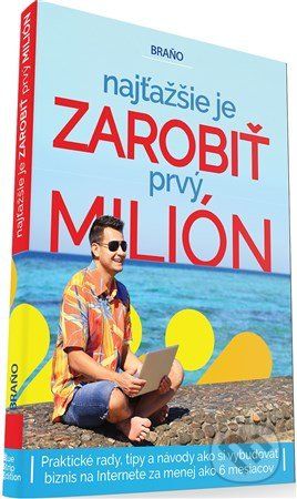 Najťažšie je zarobiť prvý milión - Braňo Gablas - obrázek 1